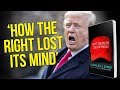 #TheVault | 'How the Right Lost Its Mind': Conservatism, The GOP And Donald Trump
