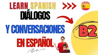 Conversaciones en español - B2