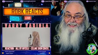 Vanny Vabiola Reaction - All By Myself - Céline Dion Cover - Requested