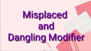 MISPLACED AND DANGLING MODIFIER | Instructional Video