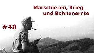 Marschieren, Krieg und Bohnenernte - Tagebuch eines Feldwebels Teil 48