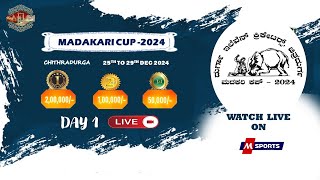 MADAKARI CUP 2024 | DAY 1 | CHITHRADURGA