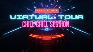 Braylon Lee's Virtual Tour Live Chill Chill Session