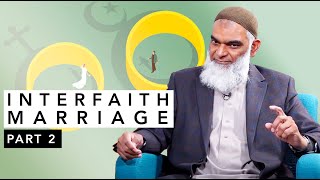 Interfaith Marriage: Applying Quranic Rulings | Dr. Shabir Ally