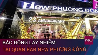 Đà Nẵng: Quán bar New Phương Đông có thể trở thành ổ dịch nghiêm trọng | VTC Now