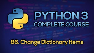 #86 - Change Dictionary Items in Python | Python Full Course - Beginner to Advanced [FREE]