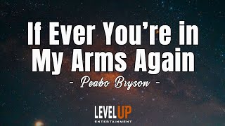 If Ever You're in My Arms Again - Peabo Bryson (Karaoke Version)