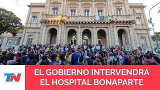 El Gobierno anunció la intervención del Hospital Bonaparte tras los reclamos de los trabajadores