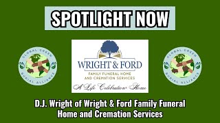 Spotlight Now: D.J. Wright of Wright & Ford Family Funeral Home and Cremation Services