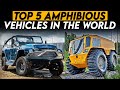 Top 5 Amphibious Vehicles in the World