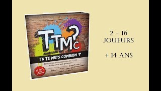 TTMC - Tu te met combien - règles du jeu