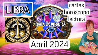 Libra Abril 204 - Lectura Cartas Tarot Horoscopo por Sonia La Psiquica