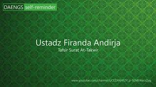 Daengs Self Reminder   Ustadz Firanda Andirja   Tafsir Juz 30   Surat At Takwir