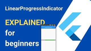 LinearProgressIndicator Flutter widget explained, for beginners