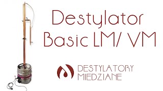 Destylator Miedziany Basic LM/VM -instrukcja obsługi kolumny rektyfikacyjnej