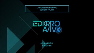 Edkrro Aviv - Living Electronic Music - Sessions Vol. 001