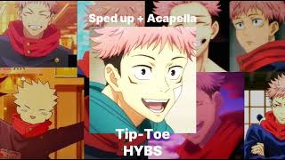 Tip-Toe - HYBS (Acapella + Sped up)