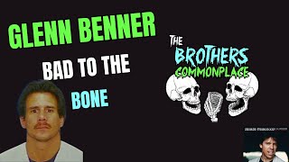 Glenn Lee Benner, Bad to the Bone!