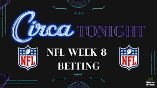 NFL Week 8 Bets, Picks, Predictions | Circa Tonight powered By SharpStack
