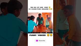 ||Who will get more money funny challenge😅😂🤣|| #funny #comedy #funnyvideo #challenge #funnychallenge