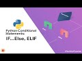 Python Conditional Statements: IF...Else, ELIF
