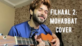 Filhaal 2: Mohabbat || Vahaj Hanif || Cover