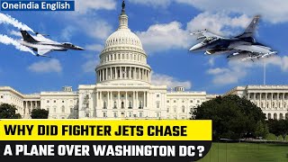 Washington DC: Military jets chase unresponsive aircraft over capital's airspace |Oneindia News