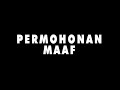 PERMOHONAN MAAF TERKAIT KONTEN MALAM MENCEKAM