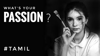 How to find your PASSION | Tamil | Thamizhism