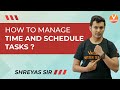 How to Manage Time and Schedule Tasks? 🤔 | Study Tips for Students | Shreyas Sir | V JEE Enthuse