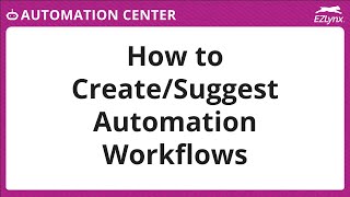 EZLynx 5 - How to Create/Suggest Workflows