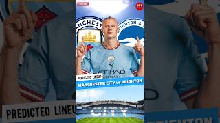 MANCHESTER CITY VS BRIGHTON | Man City Predicted Lineup ✅️ | Premier League 2023/24