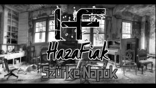 HazaFiak - Szürke Napok