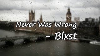 Blxst - Never Was Wrong lyrics