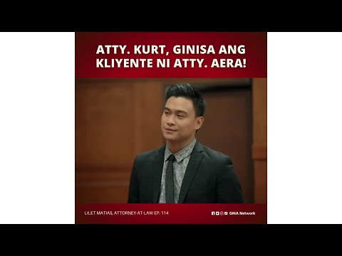 Lilet Matias, Attorney-at-Law: Atty. Kurt in action! (Episode 114)