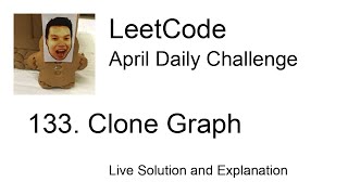 133. Clone Graph - Day 8/30 Leetcode April Challenge