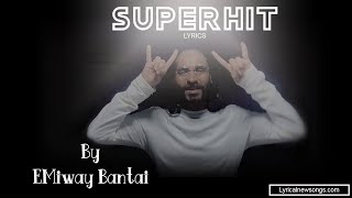 EMIWAY - SUPERHIT LYRICS | SUPERHIT [Lyrics] EMIWAY BANTAI
