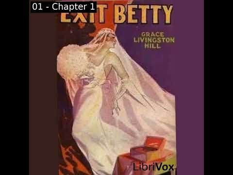 Exit Betty by Grace Livingston Hill read by Miscellaneous Complete Audiobook