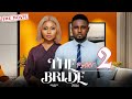 THE BRIDE 2 - Maurice Sam, TENIOLA ALADESE 2024 LATEST FULL NIGERIAN MOVIE