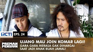 PROMPT TO JOIN KOMAR! Feeling unappreciated by Jamal | PREMAN PENSIUN 1 | EPS 24 (2/2)