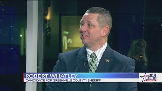 Meet the Greenville Co. Sheriff Primary Candidates: Robert Whatley
