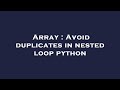 Array : Avoid duplicates in nested loop python