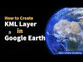 How to Create a KML Layer in Google Earth | Asim Online Academy