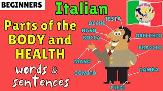 Italian PARTS OF THE BODY and HEALTH vocabulary and sentences