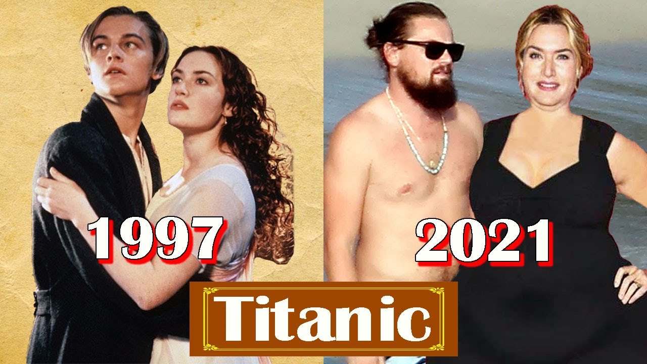 Titanic 1997 2021 Cast Then And Now тше How They Changed Youtube