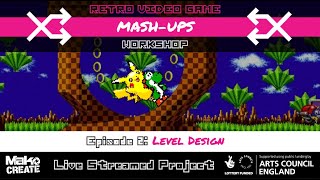 Retro Mash-Ups | Episode 2 - Level Design