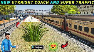 Indian Train Simulator New Alpha Update | New Utkrisht Coach Added | Super Traffic 🚂 | Gameplay |
