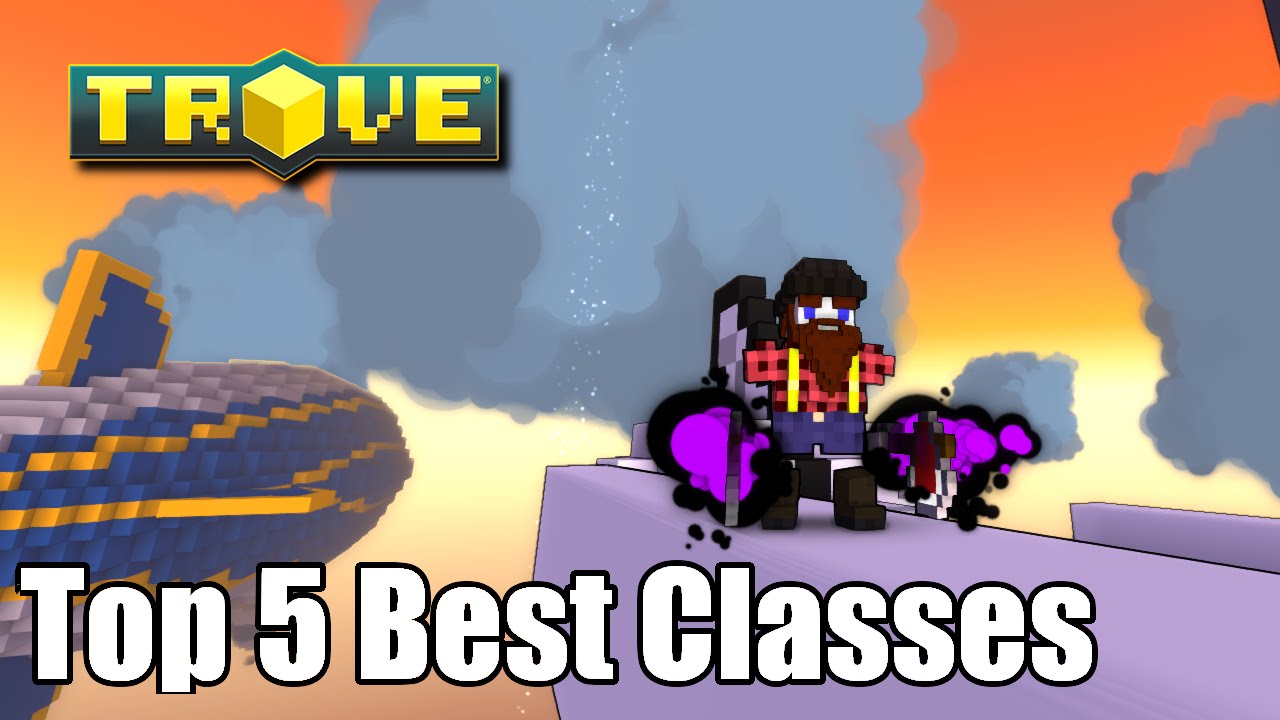 Trove Top 5 Best Classes Youtube