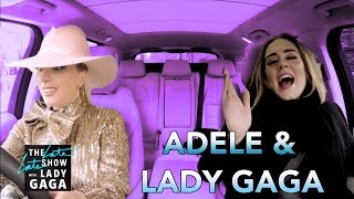 Lady Gaga & Adele Carpool Karaoke