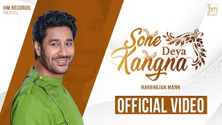 Harbhajan Mann - Sone Deya Kangna (Official Video) | Babu Singh Maan | New Punjabi Songs 2021